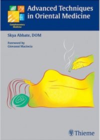 Advanced Techniques in Oriental Medicine, 1e (Original Publisher PDF)