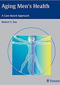 Aging Men's Health: A Case-Based Approach, 1e (Original Publisher PDF)