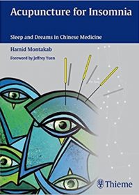 Acupuncture for Insomnia: Sleep and Dreams in Chinese Medicine, 1e (Original Publisher PDF)
