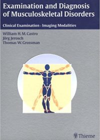 Examination and Diagnosis of Musculoskeletal Disorders: Clinical Examination - Imaging Modalities, 1e (Original Publisher PDF)