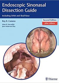 Endoscopic Sinonasal Dissection Guide: Including Orbit and Skull Base, 2e (Original Publisher PDF)