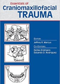 Essentials of Craniomaxillofacial Trauma, 1e (Original Publisher PDF)