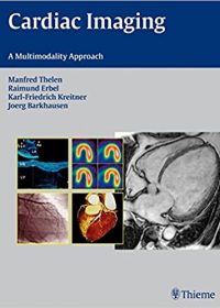 Cardiac Imaging: A Multimodality Approach, 1e (Original Publisher PDF)