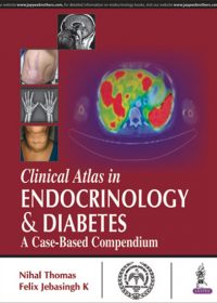 Clinical Atlas in Endocrinology & Diabetes: A Case-Based Compendium, 1e (True PDF)