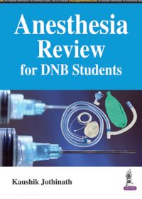 Anesthesia Review for DNB Students, 1e (True PDF)