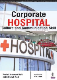 Corporate Hospital Culture and Communication Skill, 1e (True PDF)