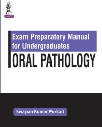 Exam Preparatory Manual for Undergraduates: Oral Pathology, 1e (True PDF)
