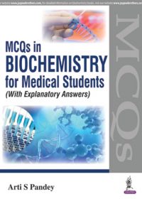 MCQs in Biochemistry for Medical Students (With Explanatory Answers), 1e (True PDF)