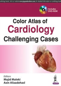 Color Atlas of Cardiology: Challenging Cases, 1e (True PDF)