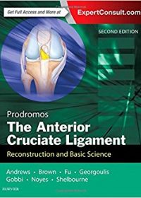 The Anterior Cruciate Ligament: Reconstruction and Basic Science, 2e (Original Publisher PDF)