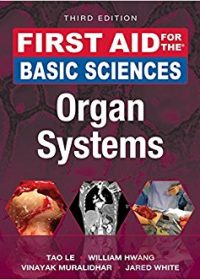 First Aid for the Basic Sciences: Organ Systems, 3e (First Aid Series) (Original Publisher PDF)