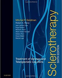 Sclerotherapy: Treatment of Varicose and Telangiectatic Leg Veins, 6e (Original Publisher PDF)
