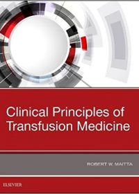 Clinical Principles of Transfusion Medicine, 1e (Original Publisher PDF)