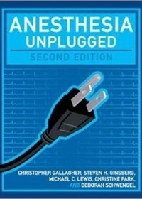 Anesthesia Unplugged, 2e (Original Publisher PDF)