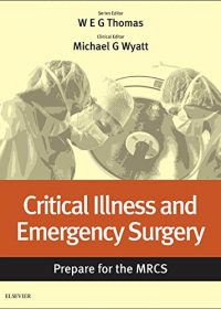 Critical Illness and Emergency Surgery: Prepare for the MRCS: Key articles from the Surgery Journal, 1e (Original Publisher PDF)