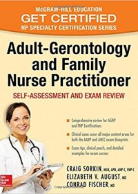 Adult-Gerontology and Family Nurse Practitioner: Self-Assessment and Exam Review, 1e (Original Publisher PDF)