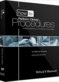 How to Perform Clinical Procedures for Medical Students and Junior Doctors (Videos)