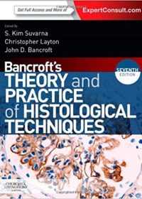 Bancroft's Theory and Practice of Histological Techniques, 7e (Original Publisher PDF)