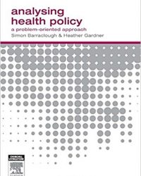 Analysing Health Policy: A Problem-Oriented Approach, 1e (Original Publisher PDF)