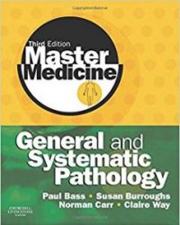 Master Medicine: General and Systematic Pathology, 3e (Original Publisher PDF)