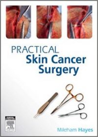 Practical Skin Surgery: From Fundamentals to Advanced, 1e (Original Publisher PDF)