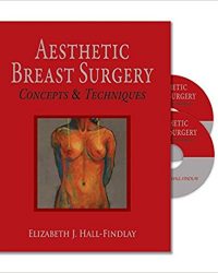Aesthetic Breast Surgery: Concepts & Techniques, 1e (Original Publisher PDF + Videos)