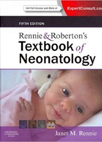 Rennie & Roberton's Textbook of Neonatology: Expert Consult: Online and Print, 5e (Original Publisher PDF)