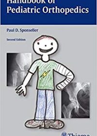 Handbook of Pediatric Orthopedics, 2e (Original Publisher PDF)
