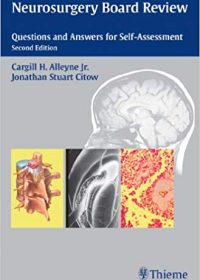 Neurosurgery Board Review: Questions and Answers for Self-Assessment, 2e (Original Publisher PDF)