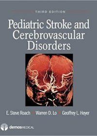 Pediatric Stroke and Cerebrovascular Disorders, 1e (Original Publisher PDF)
