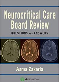 Neurocritical Care Board Review: Questions and Answers, 1e (Original Publisher PDF)