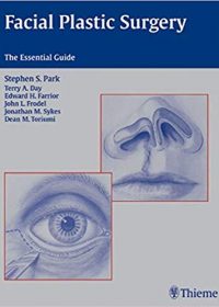 Facial Plastic Surgery: The Essential Guide, 1e (Original Publisher PDF)