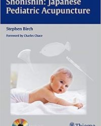 Shonishin: Japanese Pediatric Acupuncture, 1e (Original Publisher PDF)