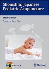 Shonishin: Japanese Pediatric Acupuncture, 1e (Original Publisher PDF)