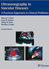 Ultrasonography in Vascular Diseases: A Practical Approach to Clinical Problems, 2e (Original Publisher PDF)