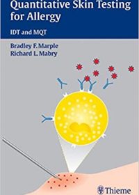 Quantitative Skin Testing for Allergy: IDT and MQT, 2e (Original Publisher PDF)