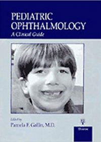 Pediatric Ophthalmology: A Clinical Guide, 1e (Original Publisher PDF)