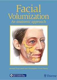 Facial Volumization: An Anatomic Approach, 1e (Original Publisher PDF)