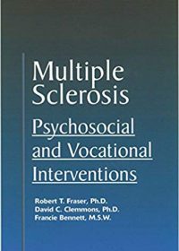 Multiple Sclerosis: Psychosocial and Vocational Interventions, 1e (Original Publisher PDF)