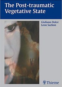 Post-Traumatic Vegetative State, 1e (Original Publisher PDF)