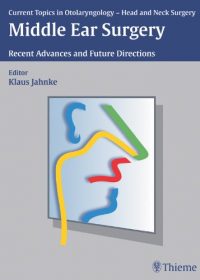 Middle Ear Surgery: Recent Advances and Future Directions, 1e (Original Publisher PDF)