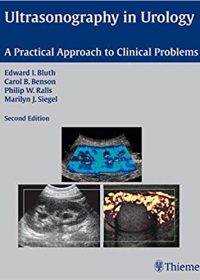 Ultrasonography in Urology: A Practical Approach to Clinical Problems, 2e (Original Publisher PDF)