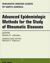 Advanced Epidemiologic Methods for the Study of Rheumatic Diseases, An Issue of Rheumatic Disease Clinics of North America, 1e (Original Publisher PDF)