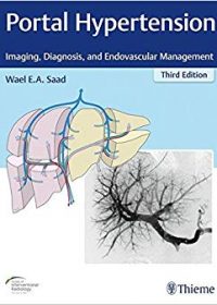 Portal Hypertension: Imaging, Diagnosis, and Endovascular Management, 3e (Original Publisher PDF)