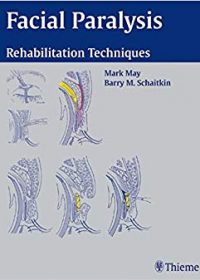 Facial Paralysis: Rehabilitation Techniques, 1e (Original Publisher PDF)