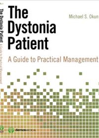 The Dystonia Patient: A Guide to Practical Management, 1e (Original Publisher PDF)