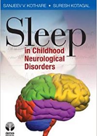 Sleep in Childhood Neurological Disorders, 1e (Original Publisher PDF)