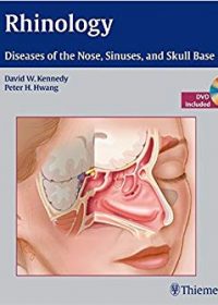 Rhinology: Diseases of the Nose, Sinuses, and Skull Base, 1e (Original Publisher PDF)