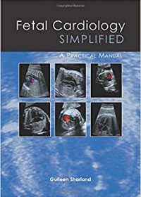 Fetal Cardiology Simplified: A Practical Manual, 1e (Original Publisher PDF)