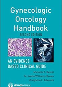 Gynecologic Oncology Handbook: An Evidence-Based Clinical Guide, 2e (Original Publisher PDF)